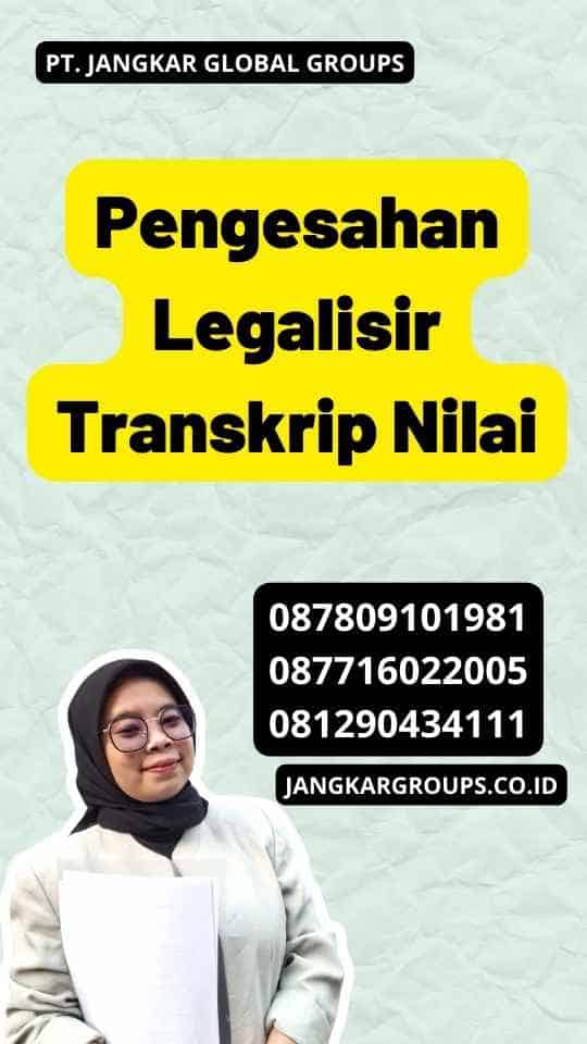 Pengesahan Legalisir Transkrip Nilai