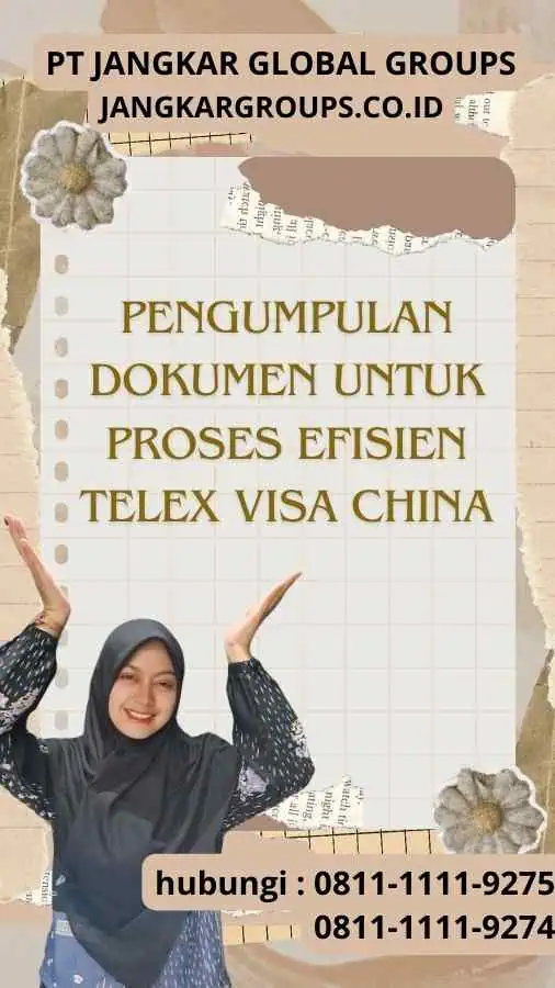 Pengumpulan Dokumen untuk Proses Efisien Telex Visa China