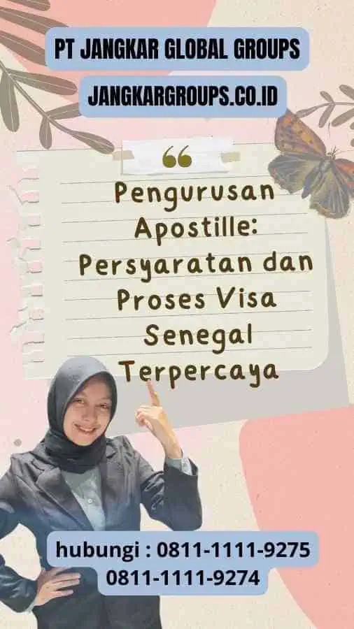 Pengurusan Apostille: Persyaratan dan Proses Visa Senegal Terpercaya