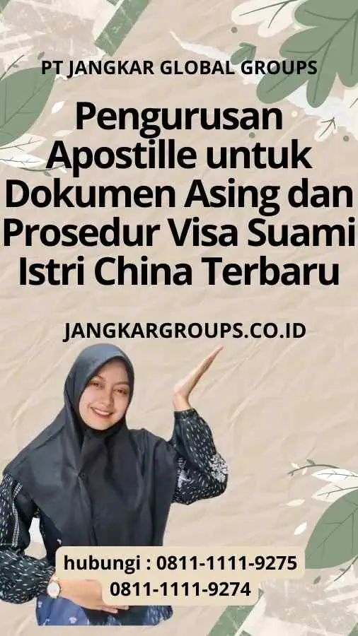 Pengurusan Apostille untuk Dokumen Asing dan Prosedur Visa Suami Istri China Terbaru