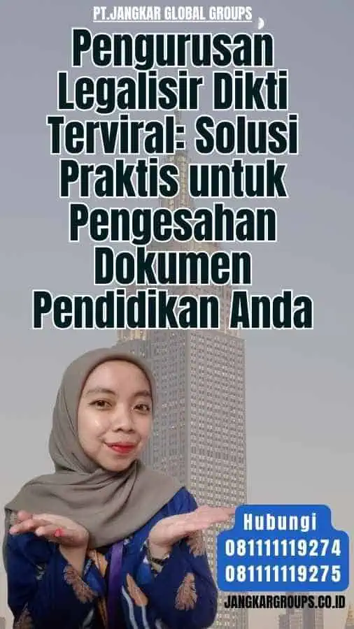 Pengurusan Legalisir Dikti Terviral Solusi Praktis untuk Pengesahan Dokumen Pendidikan Anda