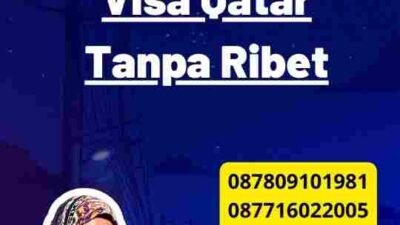 Pengurusan Visa Qatar Tanpa Ribet