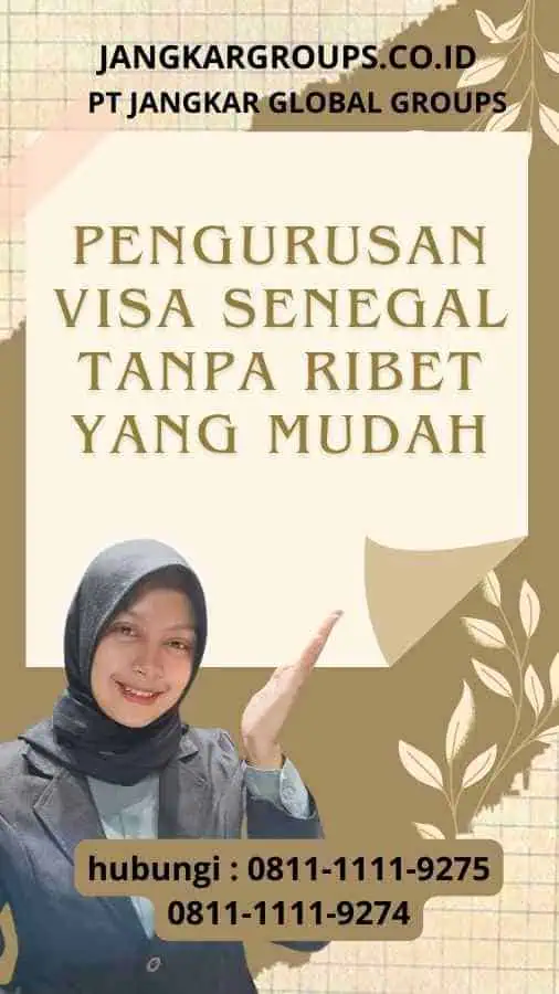 Pengurusan Visa Senegal Tanpa Ribet yang Mudah