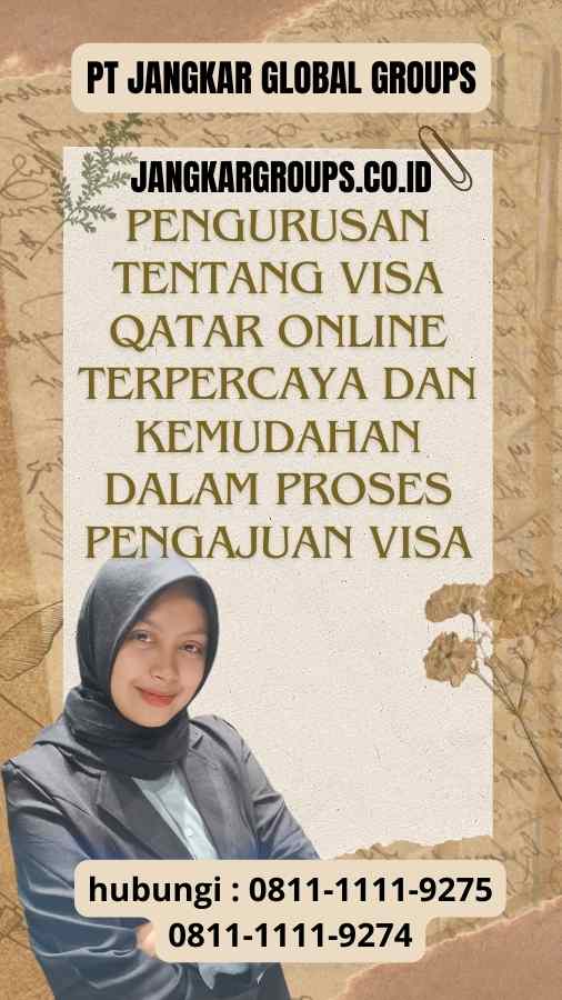 Pengurusan tentang Visa Qatar Online Terpercaya: Kemudahan dalam Proses Pengajuan Visa