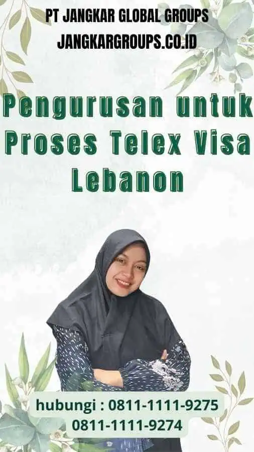 Pengurusan untuk Proses Telex Visa Lebanon