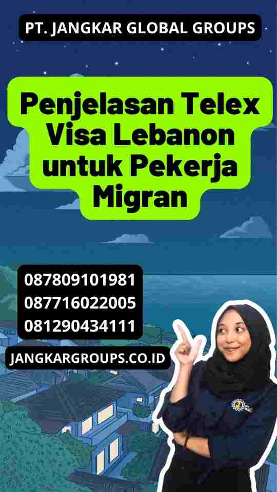 Penjelasan Telex Visa Lebanon untuk Pekerja Migran