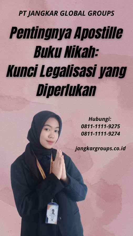 Pentingnya Apostille Buku Nikah Kunci Legalisasi yang Diperlukan