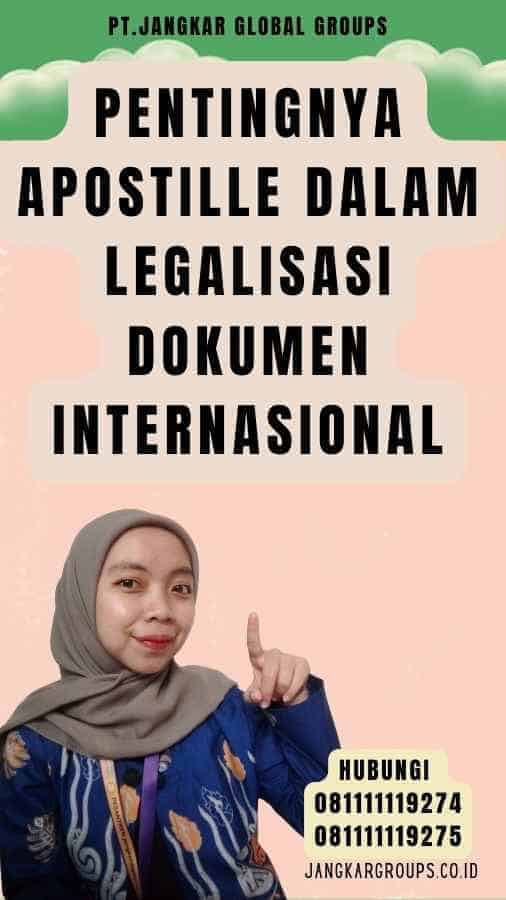 Pentingnya Apostille dalam Legalisasi Dokumen Internasional