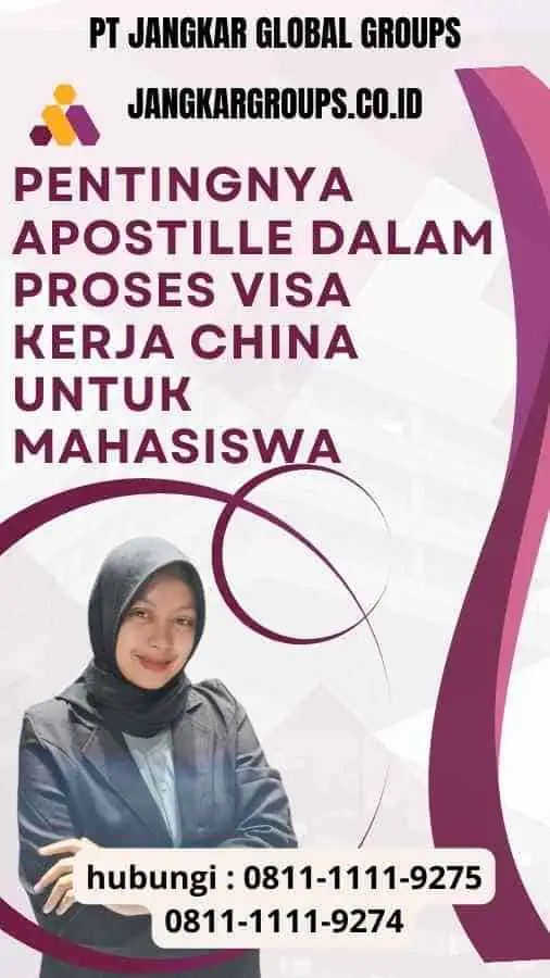 Pentingnya Apostille dalam Proses Visa Kerja China untuk Mahasiswa