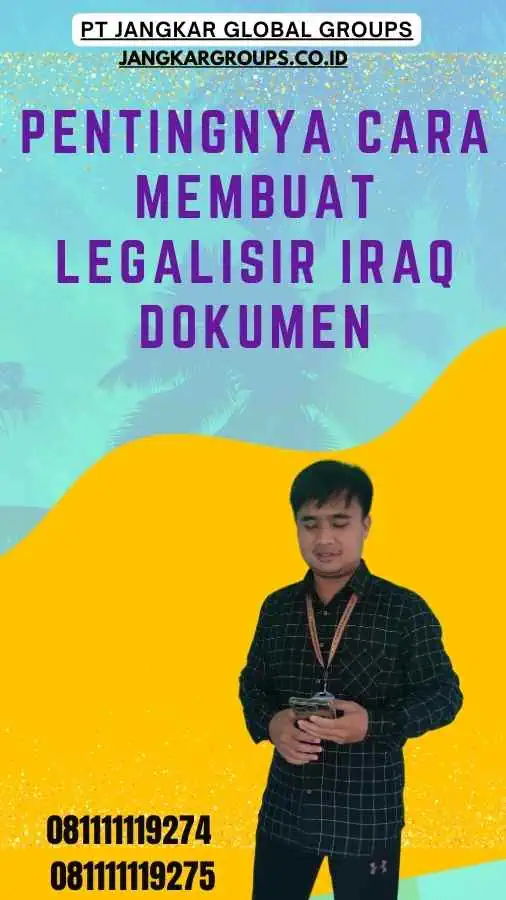 Pentingnya Cara Membuat Legalisir Iraq Dokumen