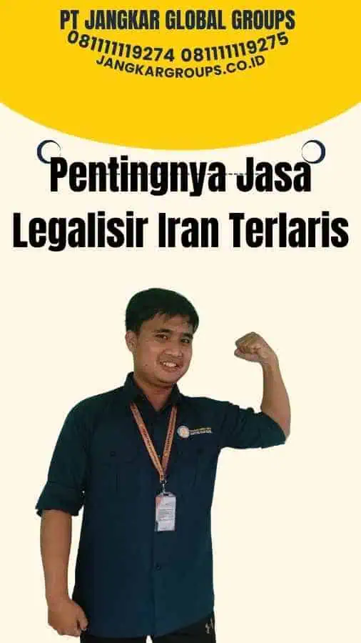 Pentingnya Jasa Legalisir Iran Terlaris