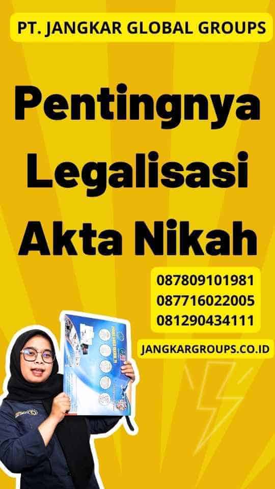 Pentingnya Legalisasi Akta Nikah