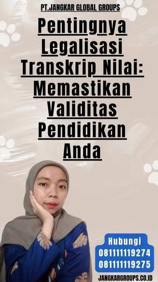 Pentingnya Legalisasi Transkrip Nilai Memastikan Validitas Pendidikan Anda