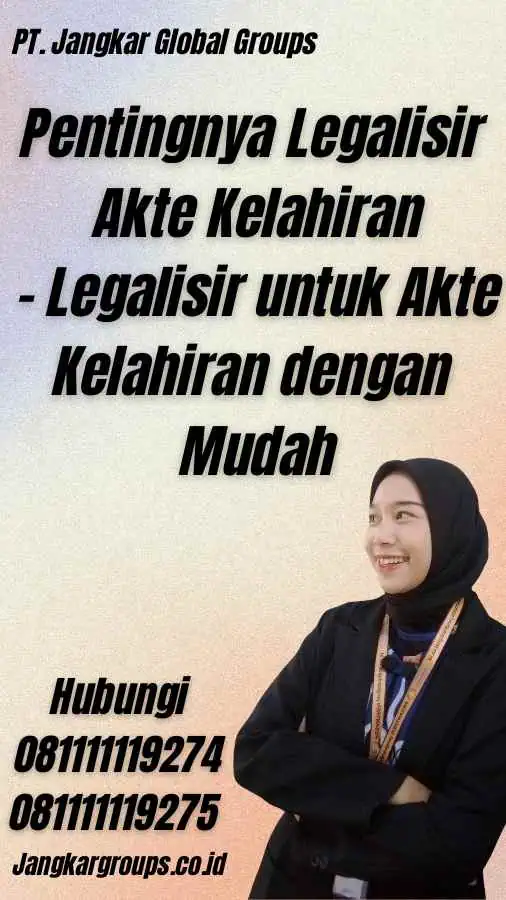 Pentingnya Legalisir Akte Kelahiran - Legalisir untuk Akte Kelahiran dengan Mudah