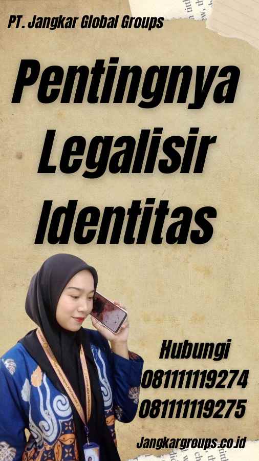 Pentingnya Legalisir Identitas