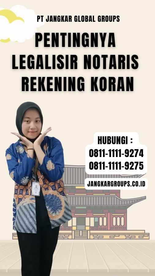 Pentingnya Legalisir Notaris Rekening Koran