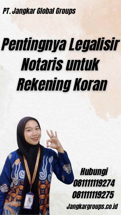 Pentingnya Legalisir Notaris untuk Rekening Koran