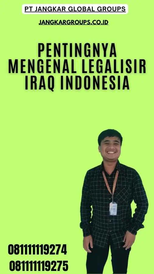 Pentingnya Mengenal Legalisir Iraq Indonesia