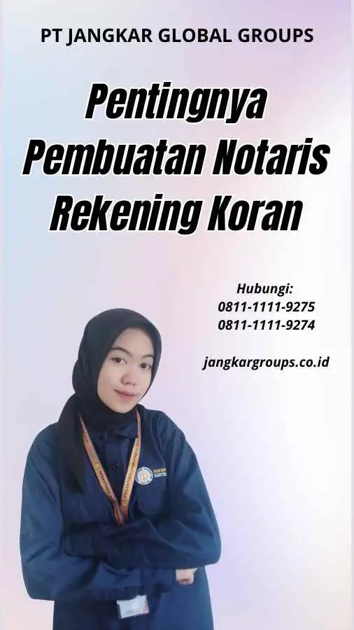 Pentingnya Pembuatan Notaris Rekening Koran