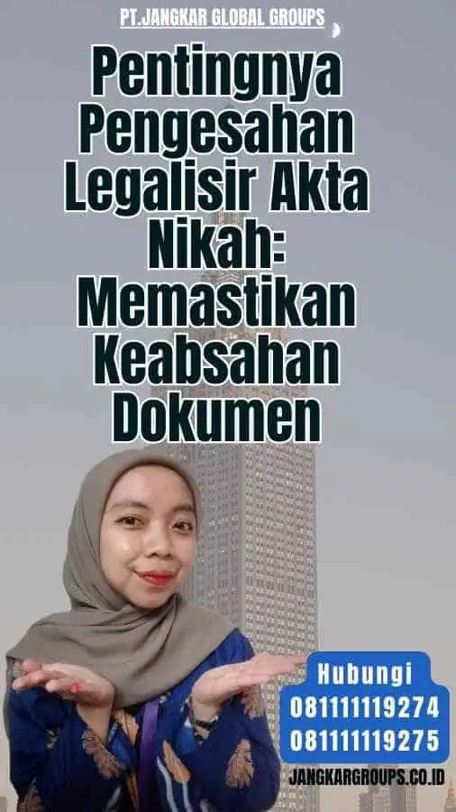 Pentingnya Pengesahan Legalisir Akta Nikah Memastikan Keabsahan Dokumen