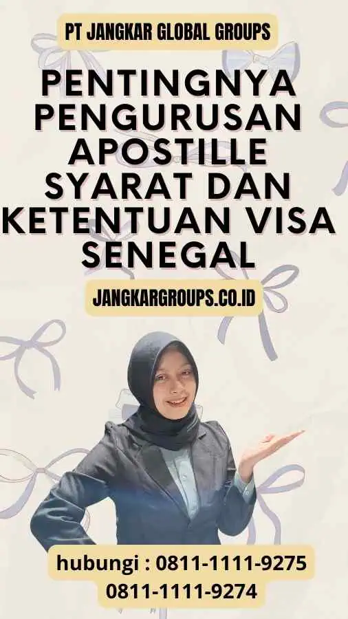 Pentingnya Pengurusan Apostille Syarat dan Ketentuan Visa Senegal