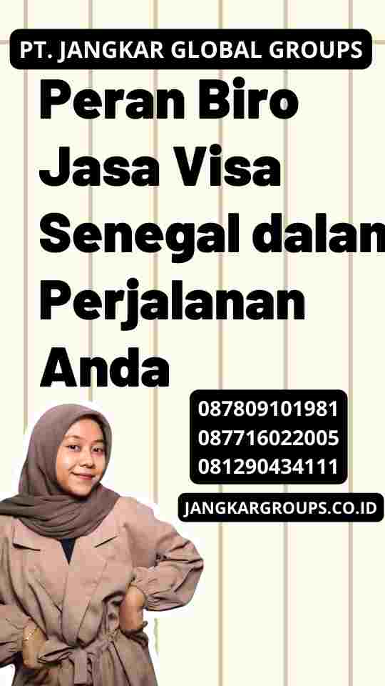 Peran Biro Jasa Visa Senegal dalam Perjalanan Anda