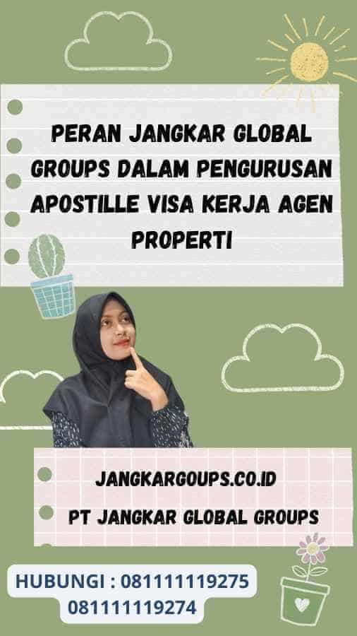 Peran Jangkar Global Groups dalam Pengurusan Apostille Visa Kerja Agen Properti