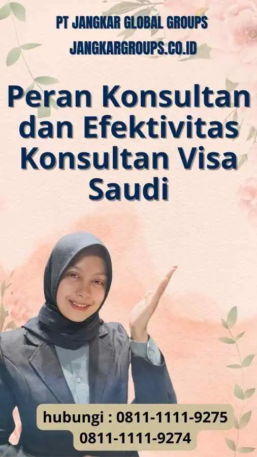 Peran Konsultan dan Efektivitas Konsultan Visa Saudi