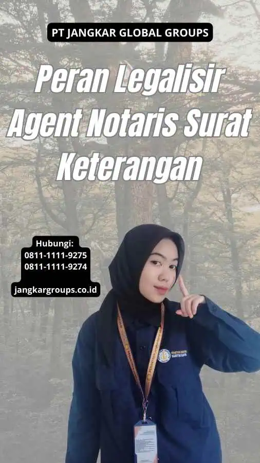 Peran Legalisir Agent Notaris Surat Keterangan