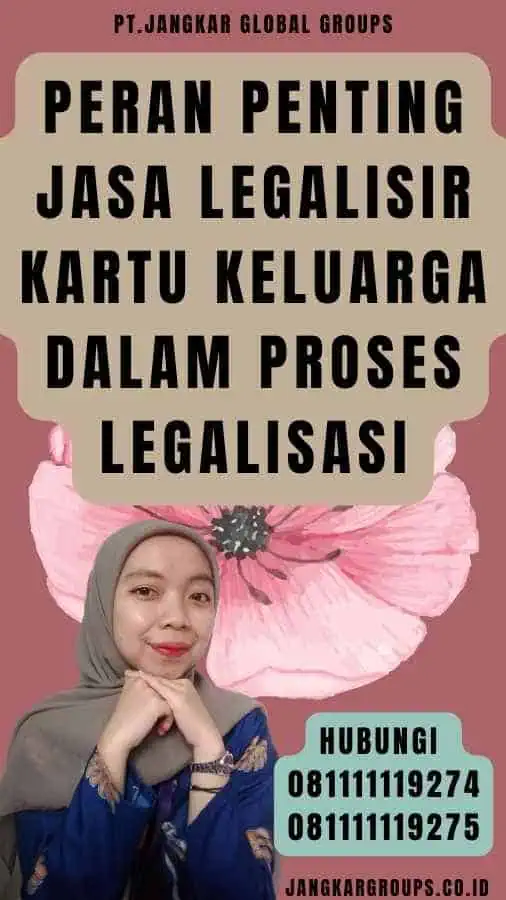 Peran Penting Jasa Legalisir Kartu Keluarga dalam Proses Legalisasi