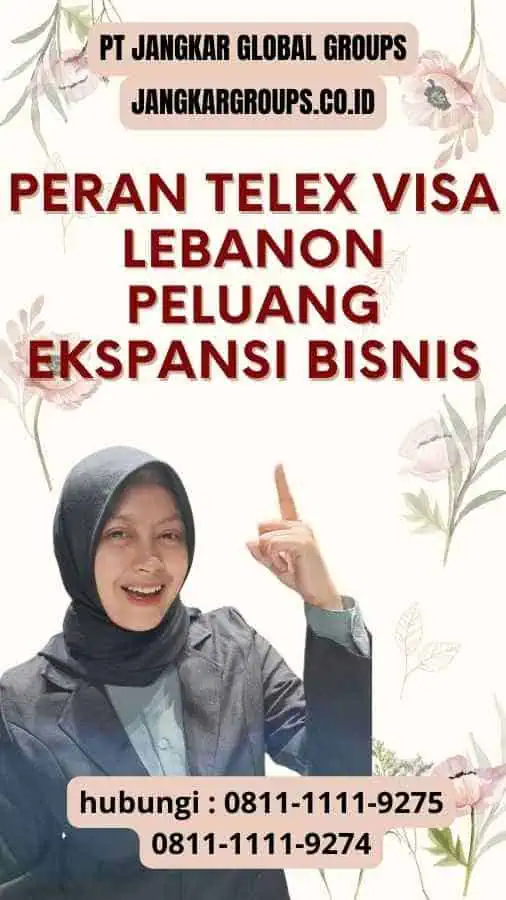 Peran Telex Visa Lebanon: Peluang Ekspansi Bisnis