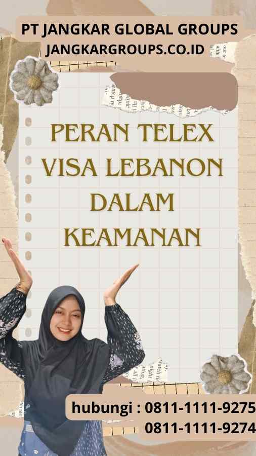 Peran Telex Visa Lebanon dalam Keamanan dan Menghadapi Tantangan Global