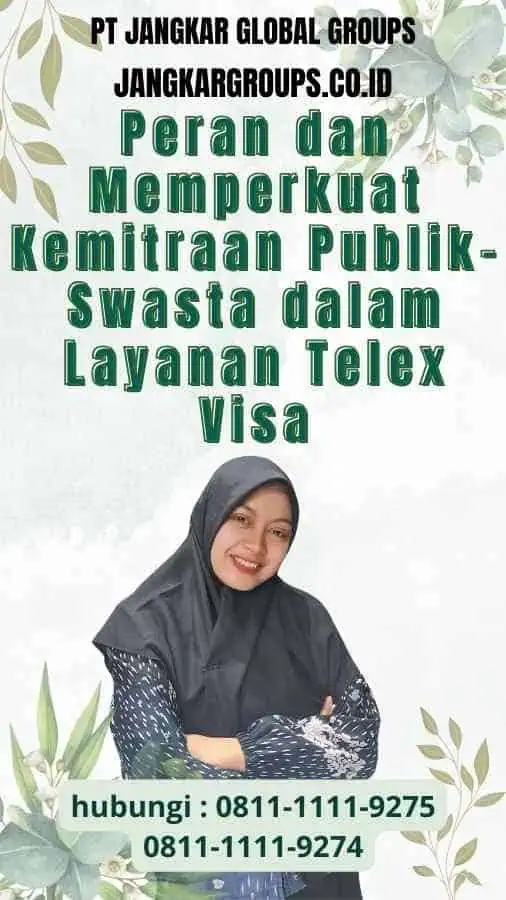 Peran dan Memperkuat Kemitraan Publik-Swasta dalam Layanan Telex Visa