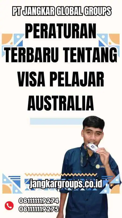 Peraturan Terbaru tentang Visa Pelajar Australia