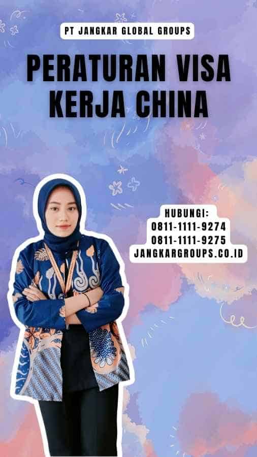 Peraturan Visa Kerja China