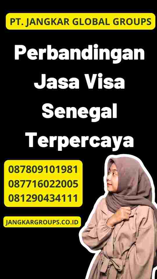 Perbandingan Jasa Visa Senegal Terpercaya