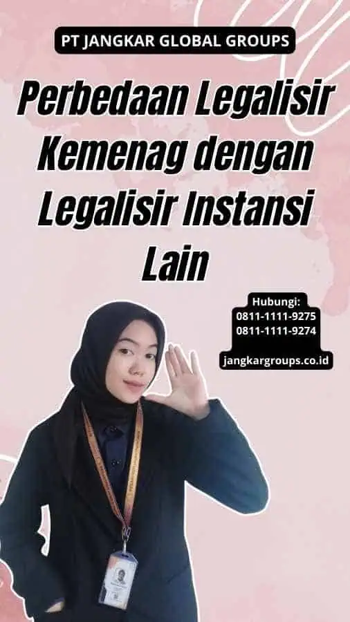 Perbedaan Legalisir Kemenag dengan Legalisir Instansi Lain