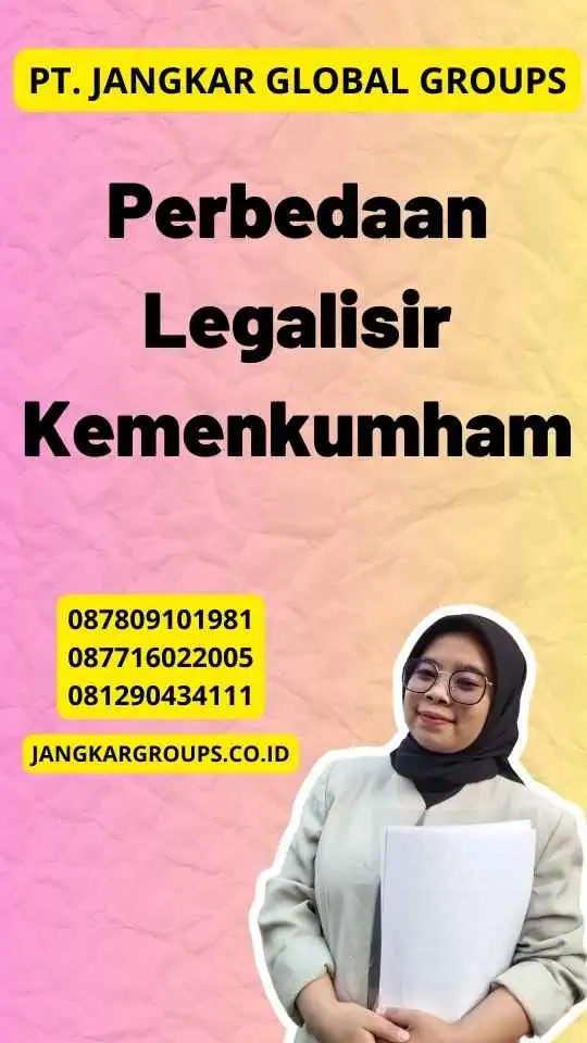 Perbedaan Legalisir Kemenkumham