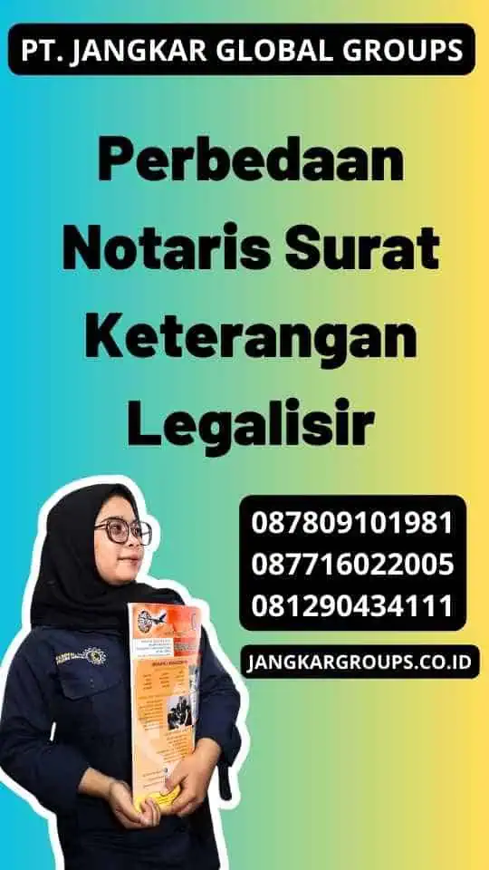 Perbedaan Notaris Surat Keterangan Legalisir