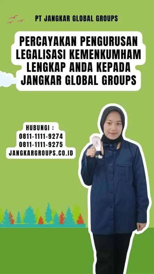 Percayakan Pengurusan Legalisasi Kemenkumham Lengkap Anda kepada Jangkar Global Groups