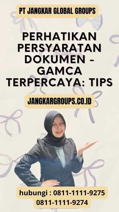 Perhatikan Persyaratan Dokumen - GAMCA Terpercaya Tips