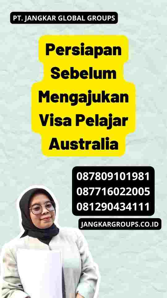 Persiapan Sebelum Mengajukan Visa Pelajar Australia