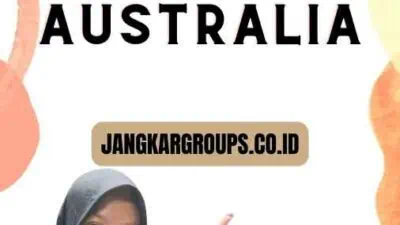 Menyongsong Petualangan Karir di Australia dan Persiapan Visa Kerja Australia