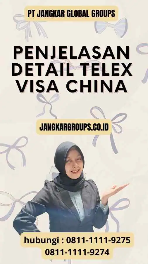 Penjelasan Detail Telex Visa China