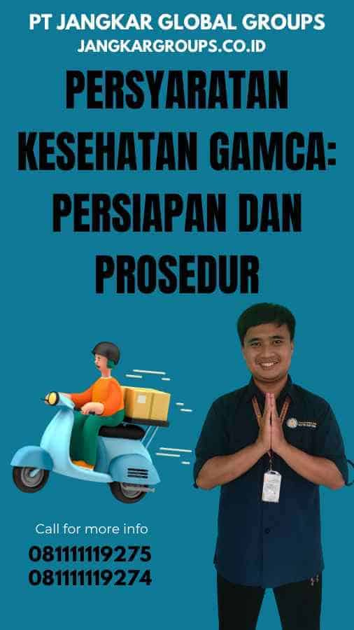 Persyaratan Kesehatan GAMCA Persiapan dan Prosedur