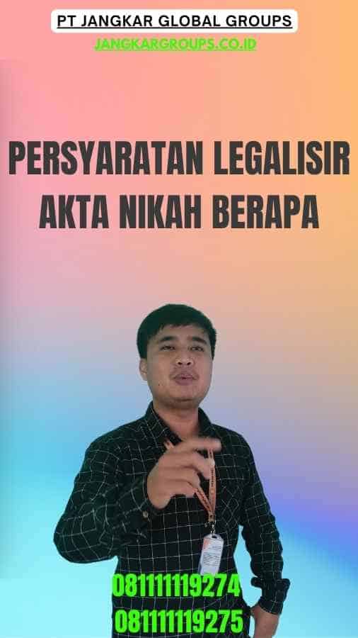 Persyaratan Legalisir Akta Nikah Berapa