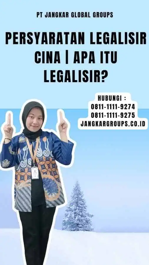 Persyaratan Legalisir Cina Apa Itu Legalisir