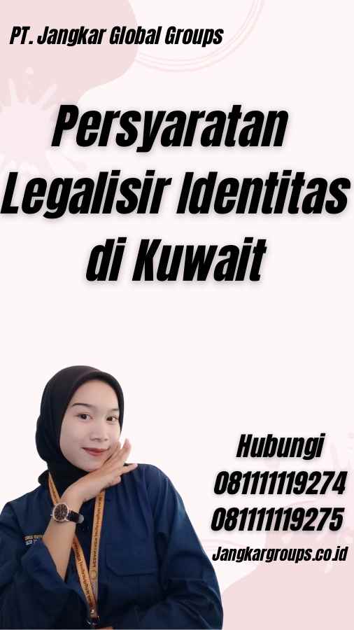 Persyaratan Legalisir Identitas di Kuwait