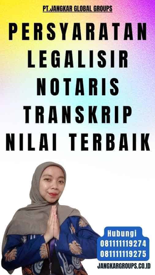 Persyaratan Legalisir Notaris Transkrip Nilai Terbaik