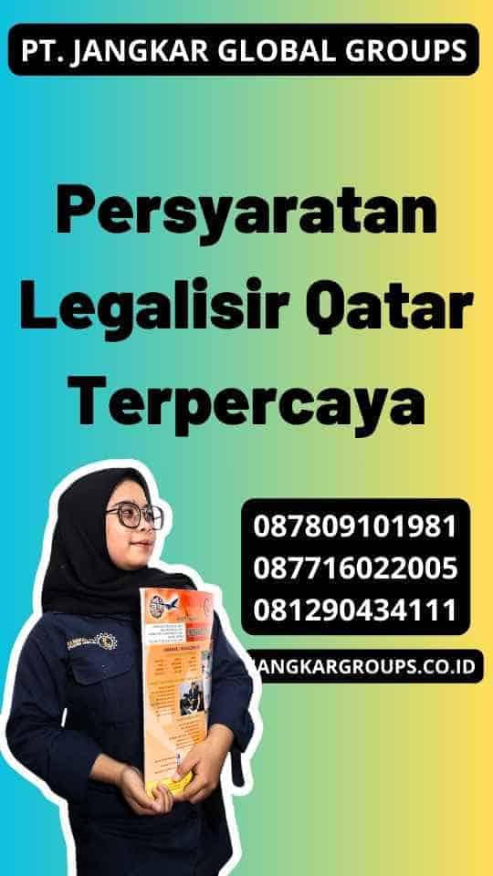 Persyaratan Legalisir Qatar Terpercaya